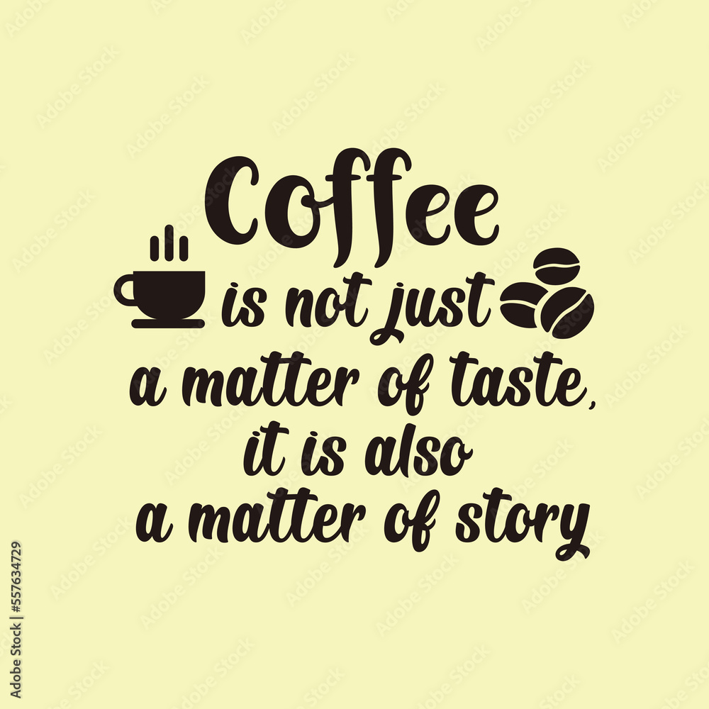 coffee snob decorated with 3 coffee beans and a cup plus amazing quotes. can be used for the purposes of various media content, wallpapers, templates, etc coffee snob decorated with 3 coffee beans and a cup plus amazing quotes. can be used for the purposes of various media content, wallpapers, templates, etc