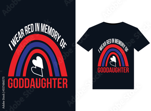 I Wear Red In Memory of Goddaughter illustrations for print-ready T-Shirts design