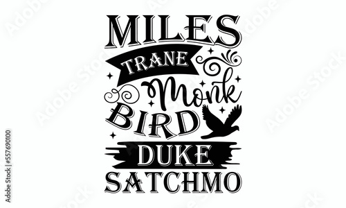Miles trane monk bird duke satchmo - Piano Inspirational guitar, sax, boom box, piano keyboards, and notes. Sports typography t-shirt design, For stickers, Templet, mugs, etc. photo