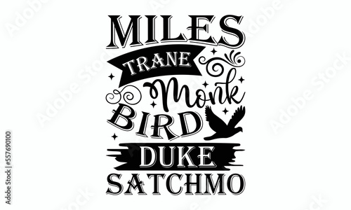 Miles trane monk bird duke satchmo - Piano Inspirational guitar, sax, boom box, piano keyboards, and notes. Sports typography t-shirt design, For stickers, Templet, mugs, etc.