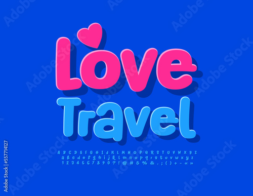 Vector cute card Love Travel with decorative Heart. Blue sticker Font, Funny Alphabet Letters, Numbers and Symbols set