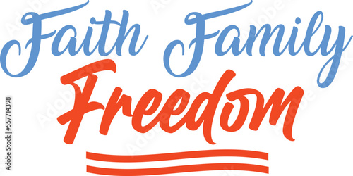 faith family freedom