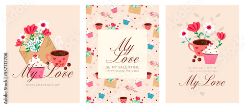 Valentine's day, cute vector illustration posters set with, flowers, envelope, cup of coffee and cupcakes. Letters My Love, Be My Valentine
