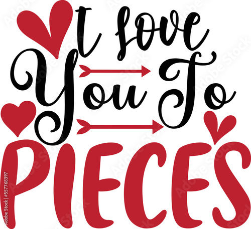 i love you to pieces 
