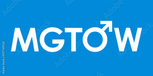 MGTOW - Men going their own way. Text with male man gender and sex symbol. Man, manhood, manliness, gender role. and male separatism. Plain blue background.