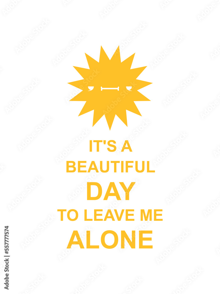 Fototapeta premium leave me alone day 