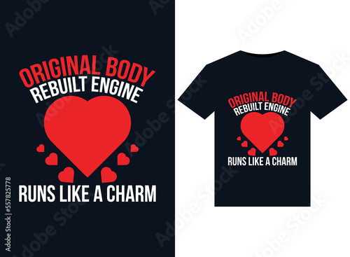 Original Body Rebuilt Engine Runs Like A Charm illustrations for print-ready T-Shirts design