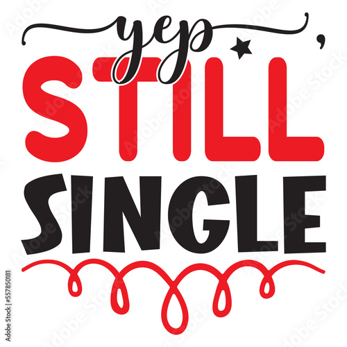 Yep, Still Single