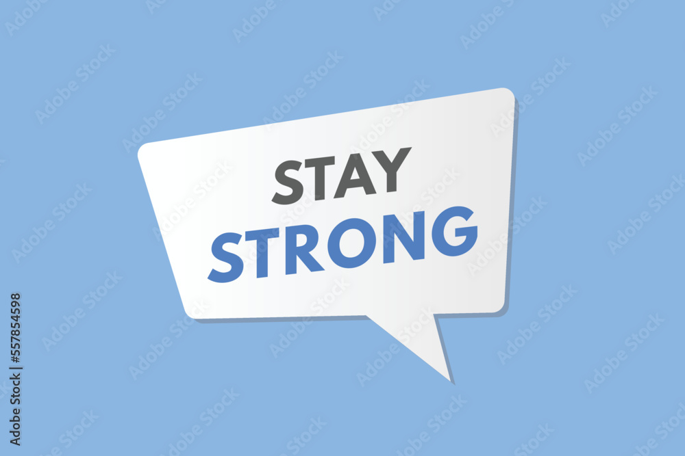 stay strong text Button. stay strong Sign Icon Label Sticker Web Buttons stay strong text Button. stay strong Sign Icon Label Sticker Web Buttons