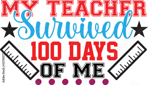 My Teacher Survived 100 Days Of Me