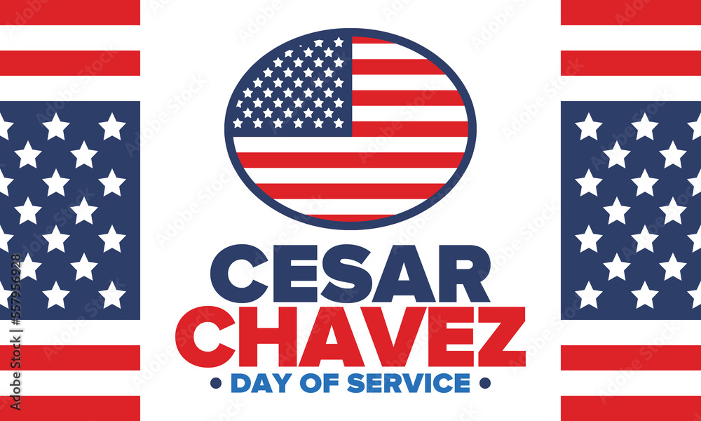Cesar Chavez Day. Day of service and learning. The official national american holiday, celebrated annually in Uniter States. Vector poster, banner and illustration