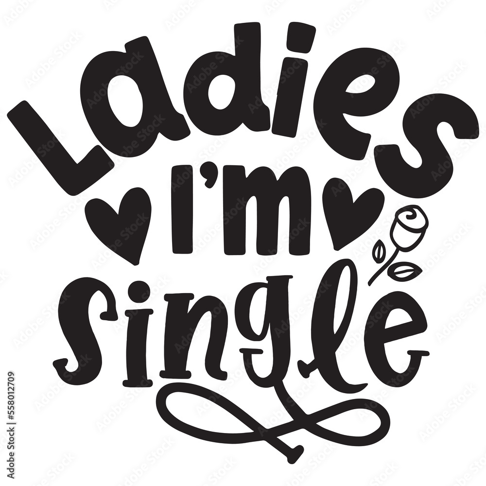 ladies i'm single
