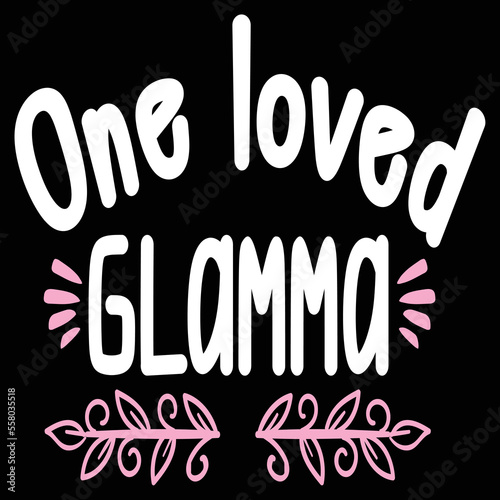 One loved glamma  Happy Valentine day shirt print template, Valentine Typography design for girls, boys, women, love vibes, valentine gift, lover