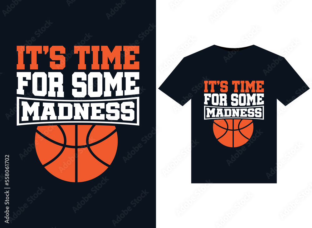 it's time for some Madness illustrations for print-ready T-Shirts design it's time for some Madness illustrations for print-ready T-Shirts design
