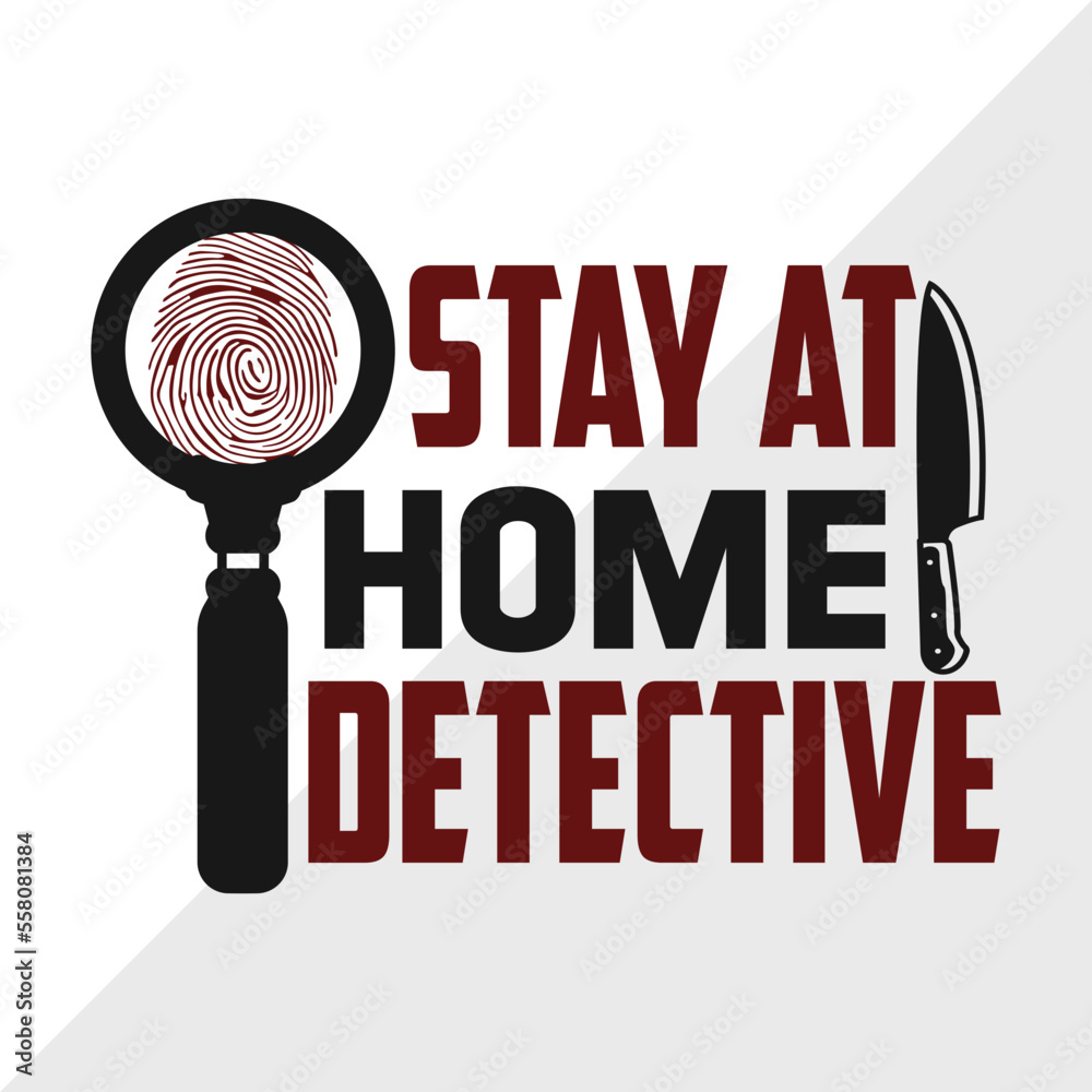 Stay At Home Detective SVG Cut File Criminal Minds Svg Crime Show Svg stay-at-home-detective-svg-cut-file-criminal-minds-svg-crime-show-svg