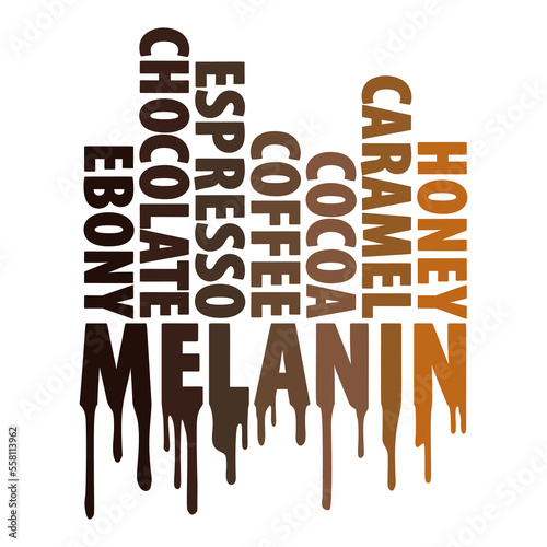 Melanin word with many shadows of brown. Design for black people. 