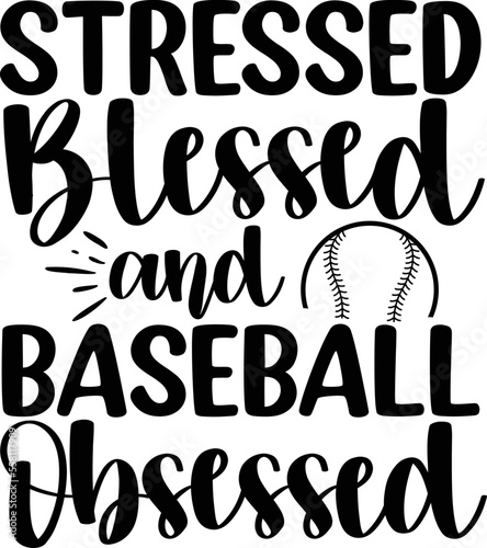 stressed blessed and baseball obsessed SVG
