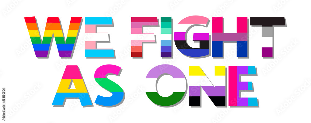 We Fight As One word banner with pride flags. LGBT pride banner. Typographic illustration for gay community We Fight As One word banner with pride flags. LGBT pride banner. Typographic illustration for gay community