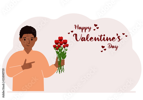A happy man holds a bouquet of flowers in his hand. Next to the text Happy Valentine's Day. Concept for postcard, congratulations, banner or poster.