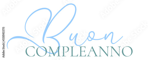 Buon compleanno. Happy Birthday quote in Italian. Lettering for banner, header, flyer, card, poster, flyer, gift. Buon Compleanno. photo