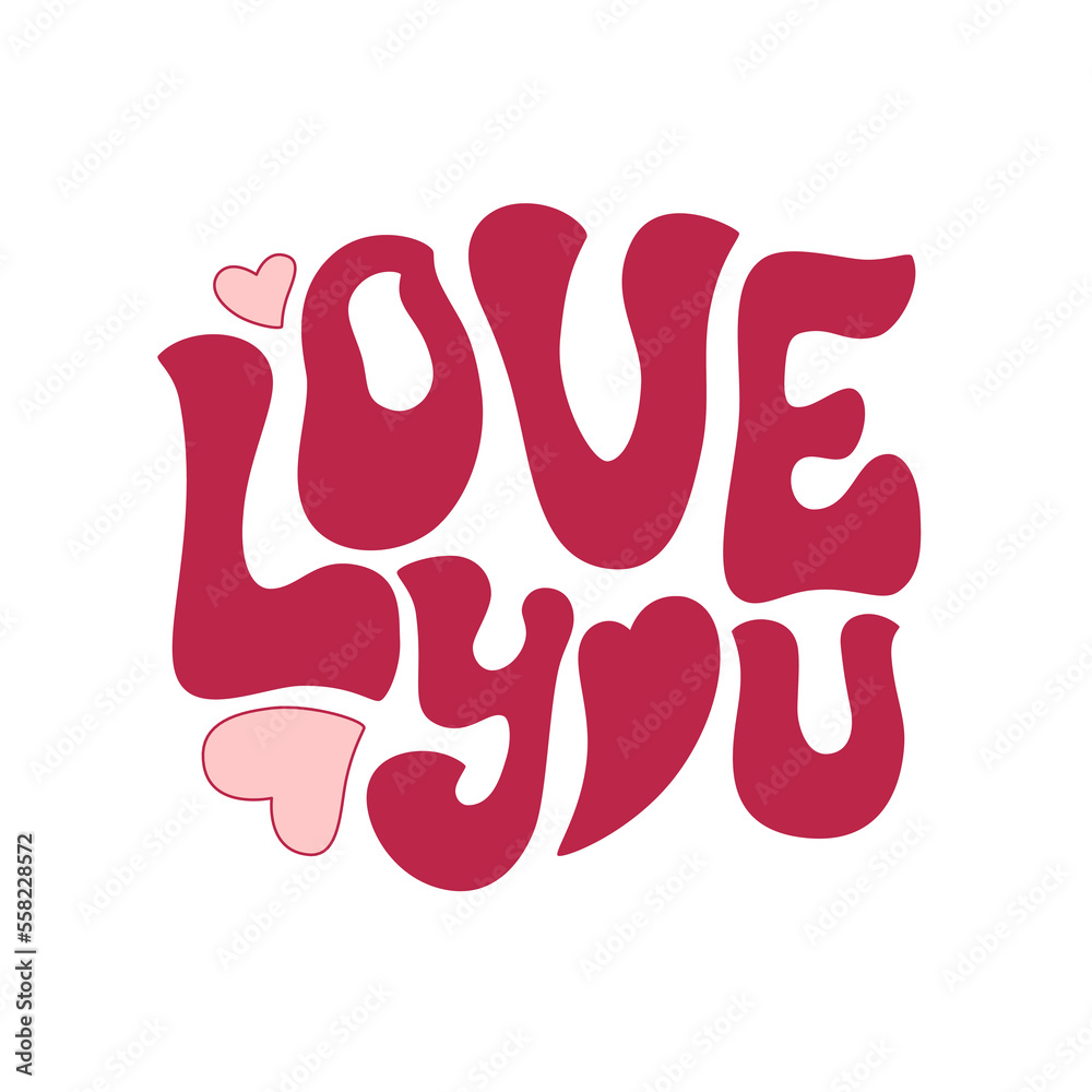 Obraz premium Love you handwritten retro romantic message. Vector lettering for Valentine's day. Groovy typography design for cards, invitation, sticker, t shirt, mug.