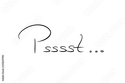 Pssst Schriftzug 