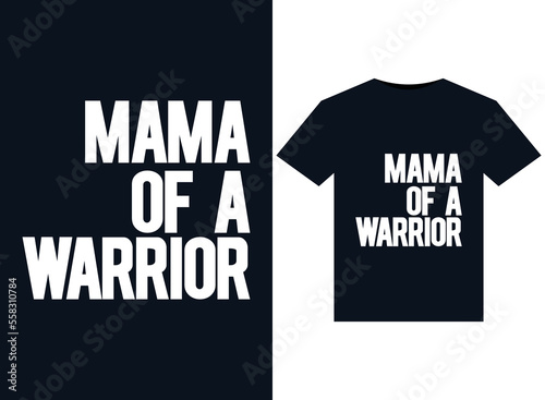 Mama of a Warrior illustrations for print-ready T-Shirts design