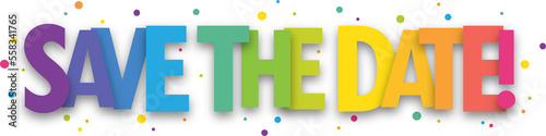 SAVE THE DATE! colorful vector typographic banner with dots on transparent background