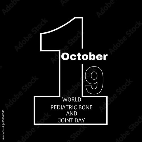 World Pediatric Bone and Joint Day on October 19th of each year spreads awareness about the impact of musculoskeletal conditions in children. Vector illustration.