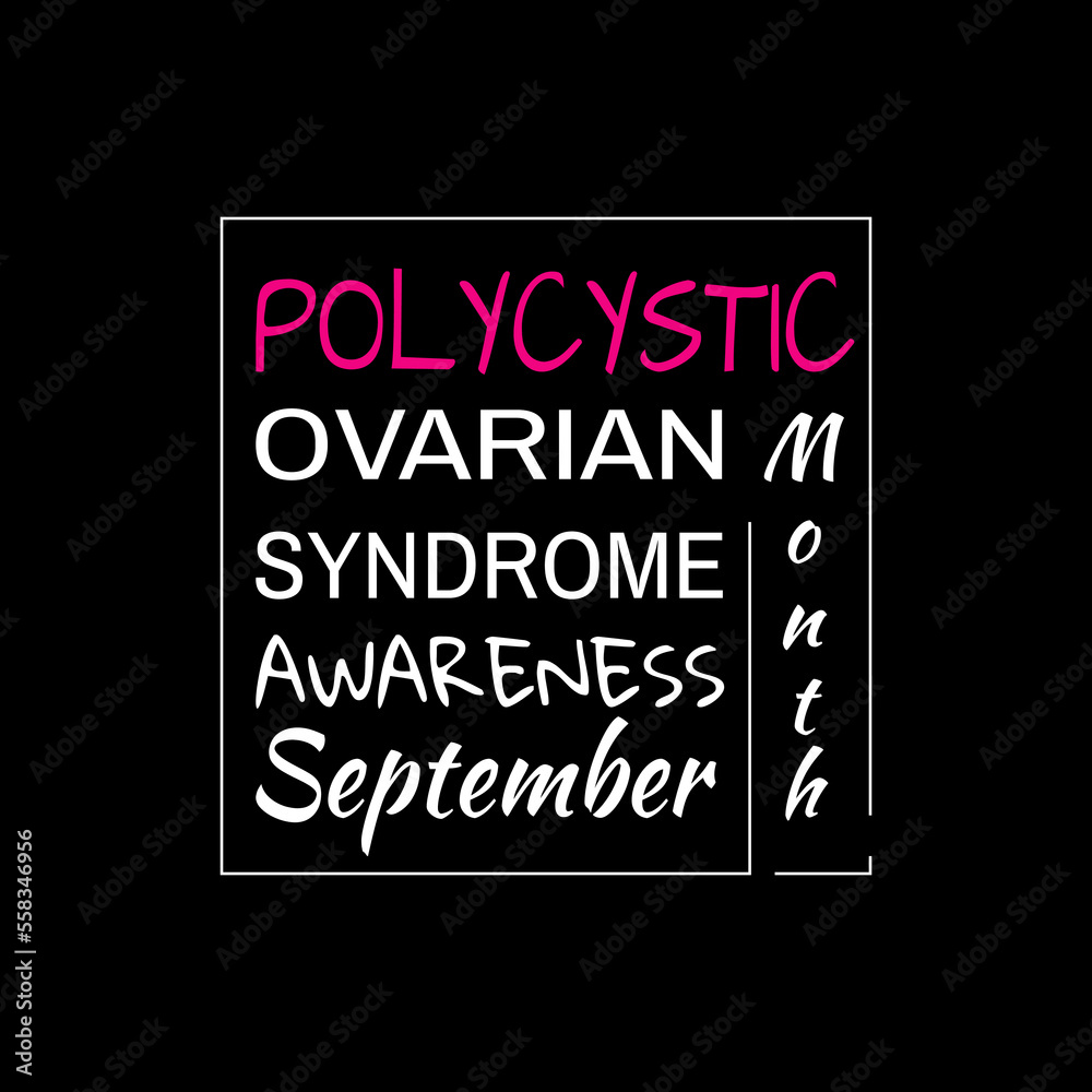 Polycystic Ovarian Syndrome Awareness Month. Suitable for greeting card poster and banner