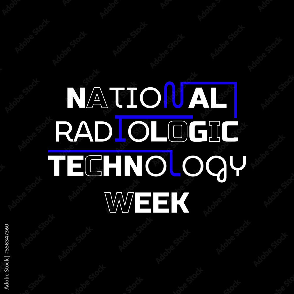 The National Radiologic technology week is an annual event promoting the role of medical imaging in modern healthcare. It is celebrated during the month of November each year. Vector illustration.
