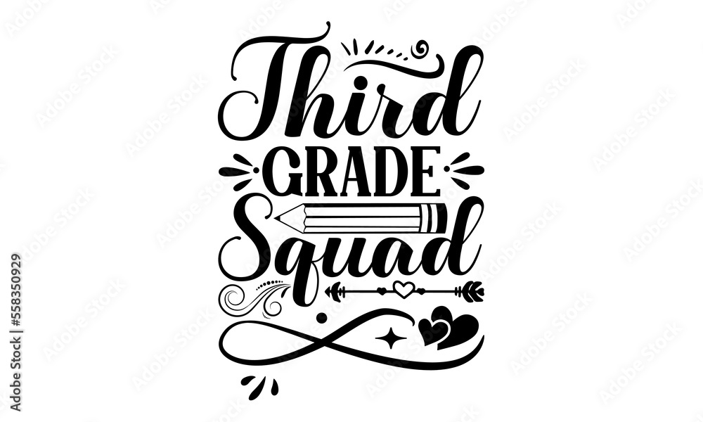 Third Grade Squad - School svg design, Calligraphy graphic design, Hand drawn lettering phrase isolated on white background, t-shirts, bags, posters, cards, for Cutting Machine, Silhouette Cameo and C Third Grade Squad - School svg design, Calligraphy graphic design, Hand drawn lettering phrase isolated on white background, t-shirts, bags, posters, cards, for Cutting Machine, Silhouette Cameo and C