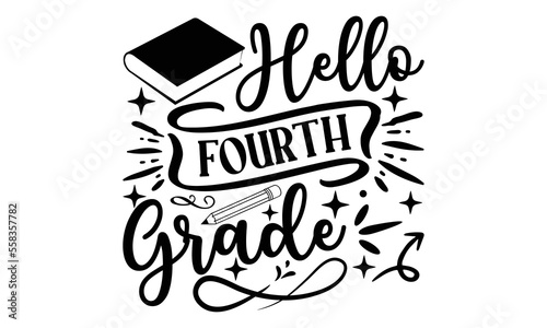 MobileHello fourth grade, School t-shirt, first day of school svg design, Hand drawn lettering phrase isolated on white background, for Cutting Machine, Silhouette Cameo, Cricut