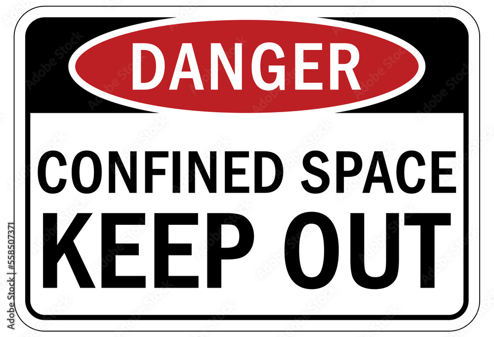 Confined space sign and labels keep out Confined space sign and labels keep out