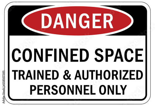 Confined space sign and labels train and authorized personnel only
