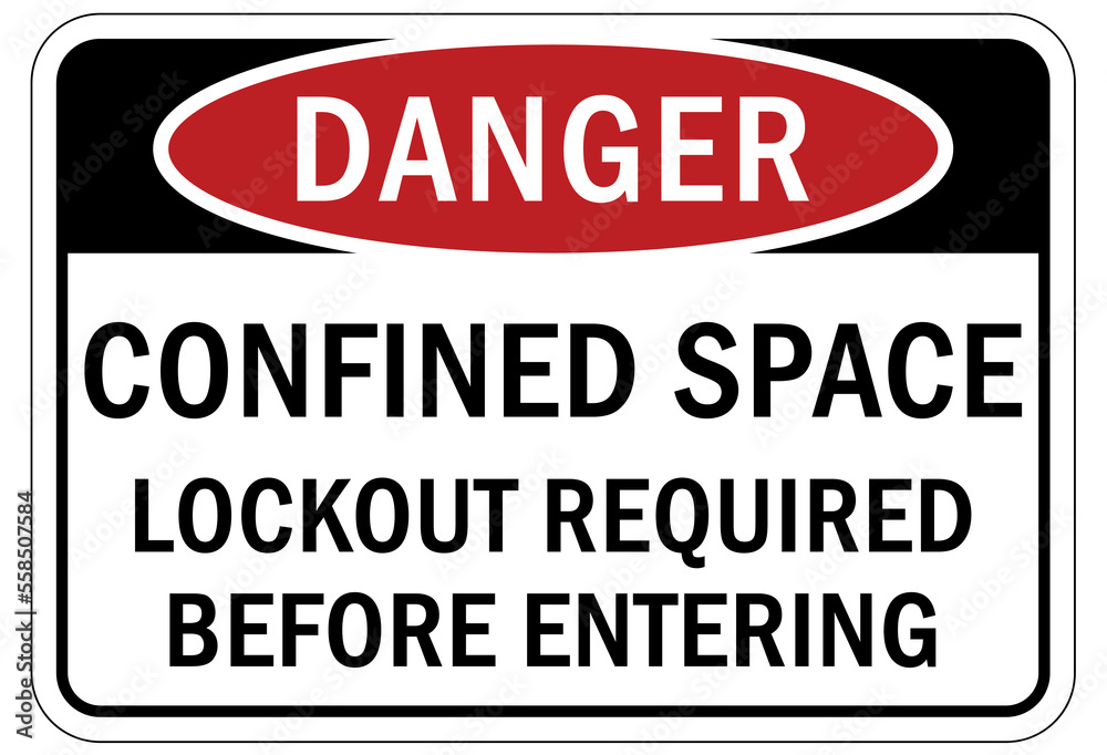 Confined space sign and labels lockout required before entering Confined space sign and labels lockout required before entering