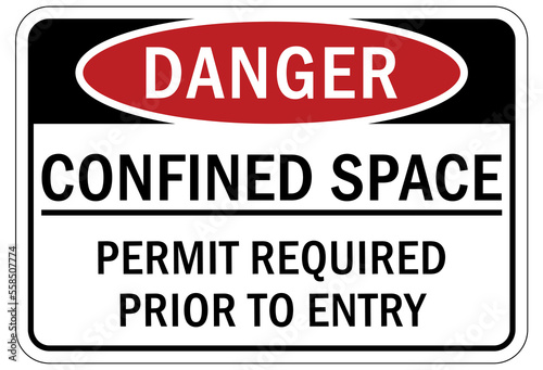 Confined space sign and labels permit required prior to entry