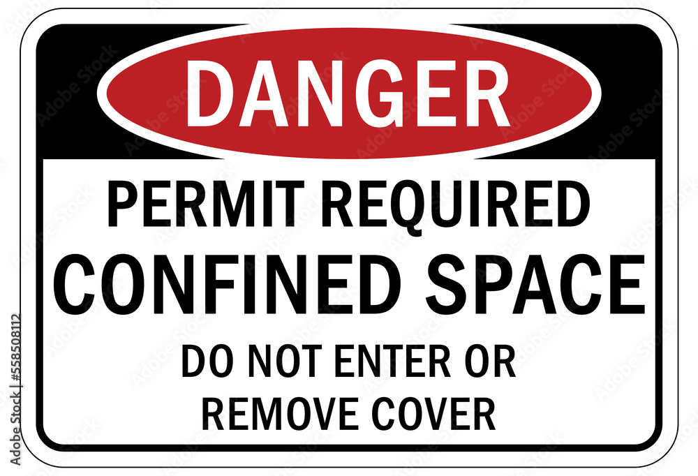 Confined space sign and labels do not enter or remove cover Confined space sign and labels do not enter or remove cover