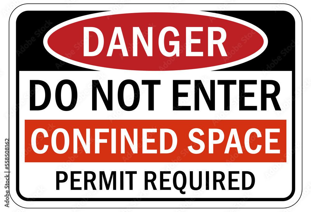 Confined space sign and labels do not enter permit required