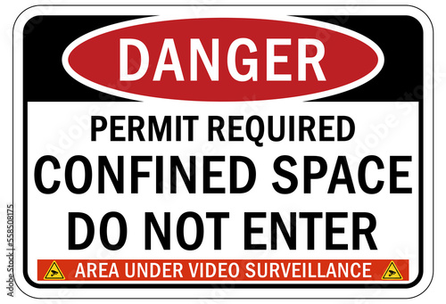 Confined space sign and labels do not enter area under video surveillance