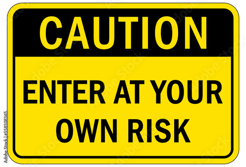 Confined space sign and labels enter at your own risk