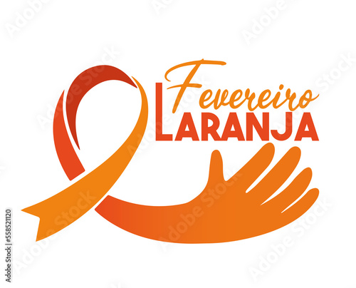 FEVEREIRO LARANJA, FEVEREIRO LARANJA LEUCEMIA, MES DE COMBATE A LEUCEMIA, FEVEREIRO LARANJA CONTRA A LEUCEMIA, COMBATE A LEUCEMIA photo