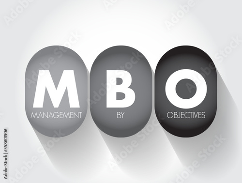 MBO Management By Objectives - strategic approach to enhance the performance of an organization, acronym text concept background