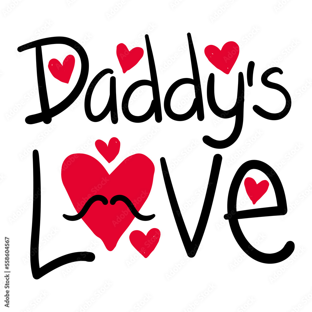 Illustration of the phrase daddy's love with a hearts, handmade lettering, love drawing, love phrase