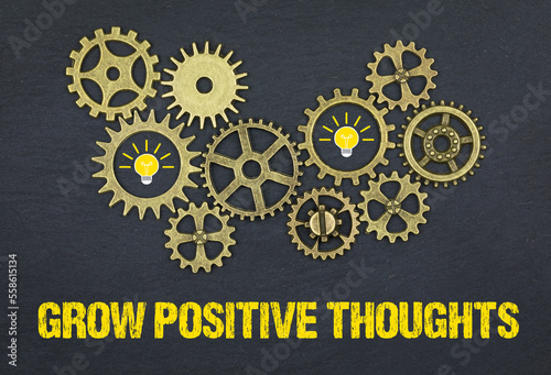 Grow positive thoughts 
