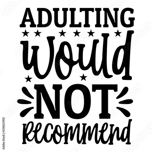adulting would not recommend svg