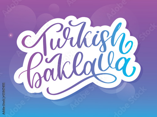 Oriental sweets quote. Baklava desserts hand drawn lettering. Traditional turkish pastries vector design. Arabic national cuisine cookies. Sugar doodle style typography. Black and white