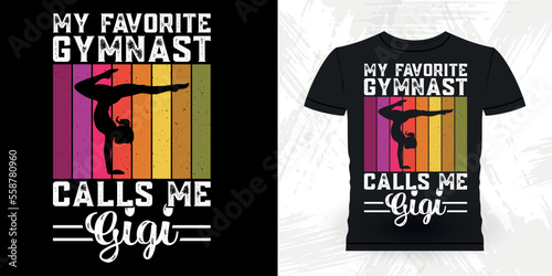 My Favorite Gymnastics Calls Me Gigi Funny Gymnast Girls Women Retro Vintage  Gymnastics T-shirt Design