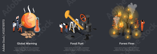 Concept Of Global Warming, Fossil Fuel And Forest Fires And Climat Change. Group Of Volunteers Activists Advocate Taking Action Against Global Warming. Isometric 3d Cartoon Vector Illustrations Set