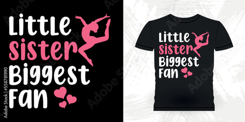 Little Sister Biggest Fan Funny Gymnast Girls Women Retro Vintage Gymnastics T-shirt Design